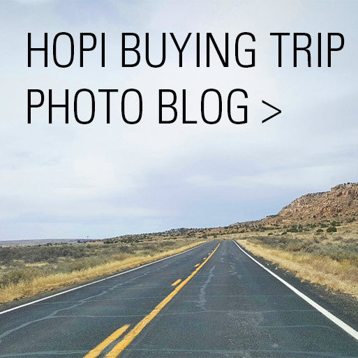 Hopi Buying Trip