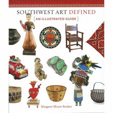 Load image into Gallery viewer, Southwest Art Defined: An Illustrated Guide - Shumakolowa Native Arts
