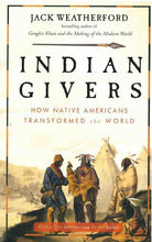 Load image into Gallery viewer, Indian Givers: How Native Americans Changed the World-Indian Pueblo Store
