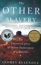 Load image into Gallery viewer, The Other Slavery: The Uncovered Story of Indian Enslavement in America-Indian Pueblo Store
