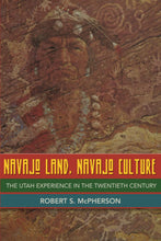Load image into Gallery viewer, Navajo Land, Navajo Culture: Utah Experience in the 20th Century-Indian Pueblo Store
