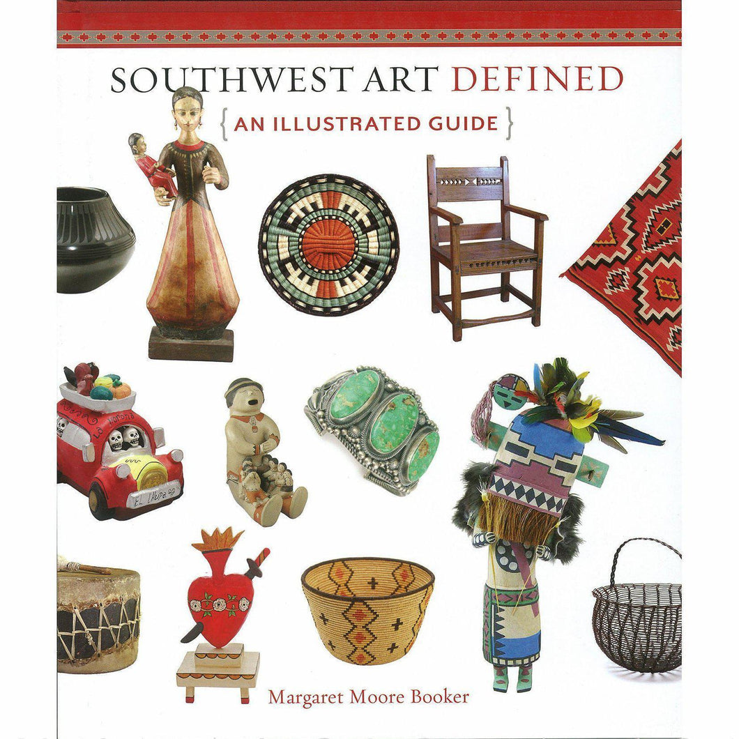 Southwest Art Defined: An Illustrated Guide - Shumakolowa Native Arts