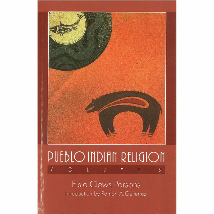 Pueblo Indian Religion Volume 2 - Shumakolowa Native Arts