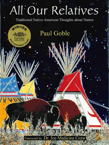 All Our Relatives: Traditional Native American Thoughts about Nature-Indian Pueblo Store