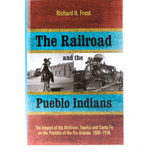 Load image into Gallery viewer, The Railroad and the Pueblo Indians - Shumakolowa Native Arts
