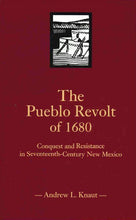 Load image into Gallery viewer, The Pueblo Revolt of 1680: Conquest and Resistance in Seventeenth-Century New Mexico-Indian Pueblo Store
