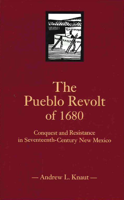 The Pueblo Revolt of 1680: Conquest and Resistance in Seventeenth-Century New Mexico-Indian Pueblo Store