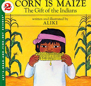 Corn is Maize by Aliki-Indian Pueblo Store