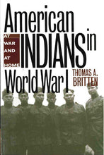 Load image into Gallery viewer, American Indians in World War I: At War and At Home-Indian Pueblo Store
