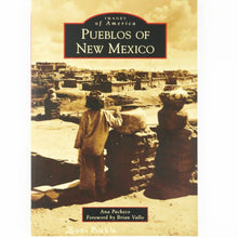 Load image into Gallery viewer, Images of America: Pueblos of New Mexico - Shumakolowa Native Arts
