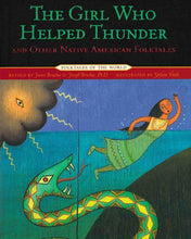 Load image into Gallery viewer, The Girl Who Helped Thunder and Other Native American Folktales-Indian Pueblo Store
