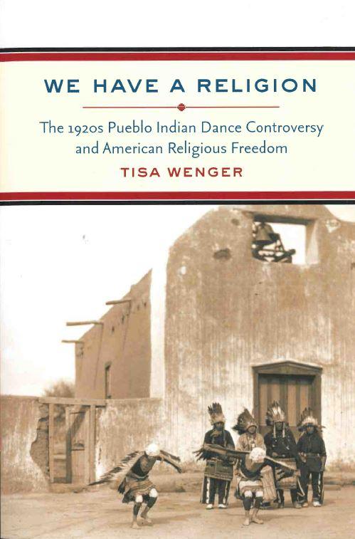 We Have a Religion: The 1920s Pueblo Indian Dance Controversy and American Religious Freedom-Indian Pueblo Store
