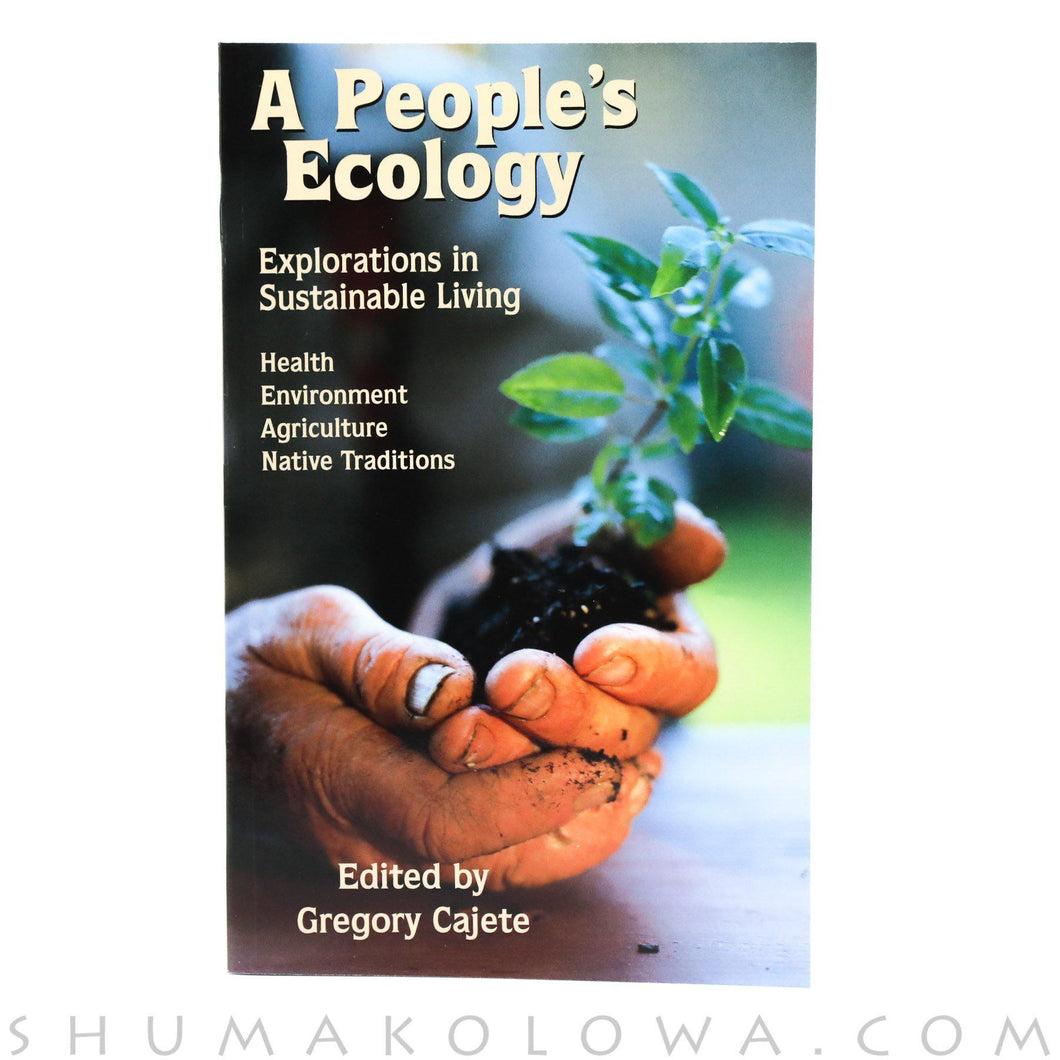 A People's Ecology - Shumakolowa Native Arts