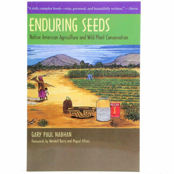 Enduring Seeds by Gary Paul Nabhan - Shumakolowa Native Arts