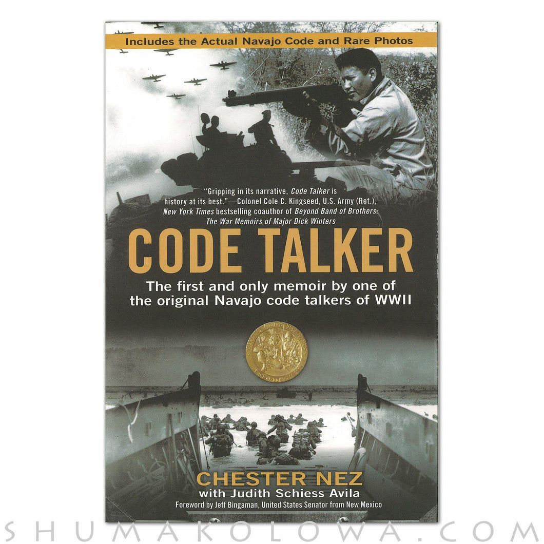 Code Talker: The First and Only Memoir By One of the Original Navajo Code Talkers of WWII - Shumakolowa Native Arts