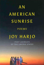 Load image into Gallery viewer, An American Sunrise: Poems-Indian Pueblo Store
